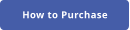 How to Purchase