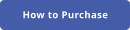 How to Purchase